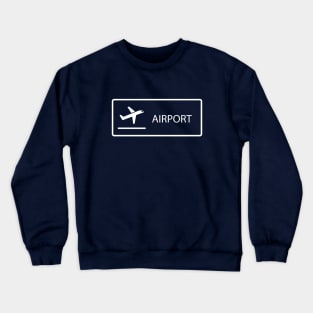 Airport Sign Crewneck Sweatshirt